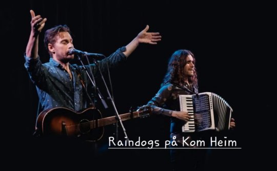Raindogs Celebrating Tom Waits på Kom Heim